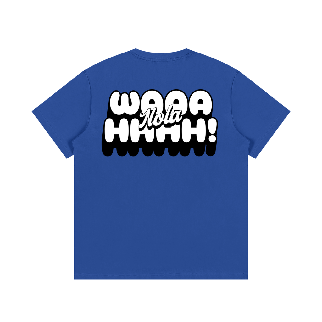 NOLA "WAAAHHHH" TEE