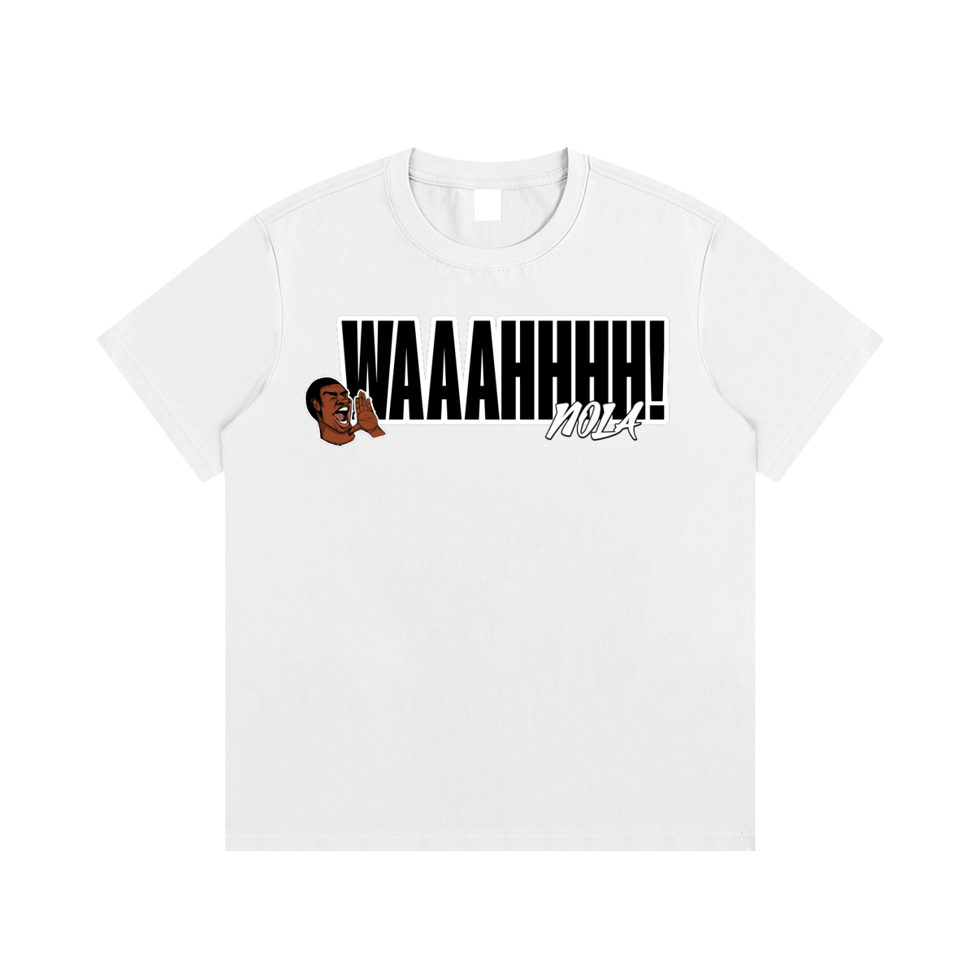 NOLA "WAAAHHHH" TEE