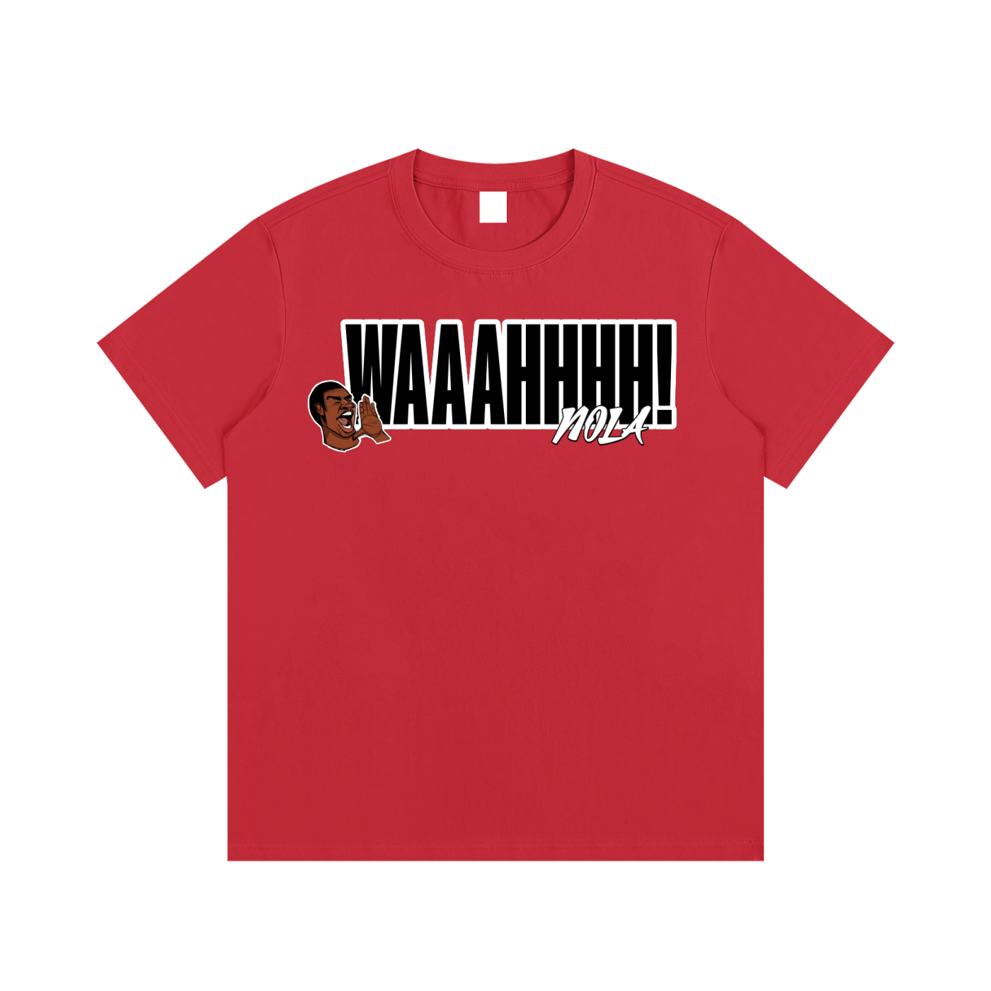 NOLA "WAAAHHHH" TEE