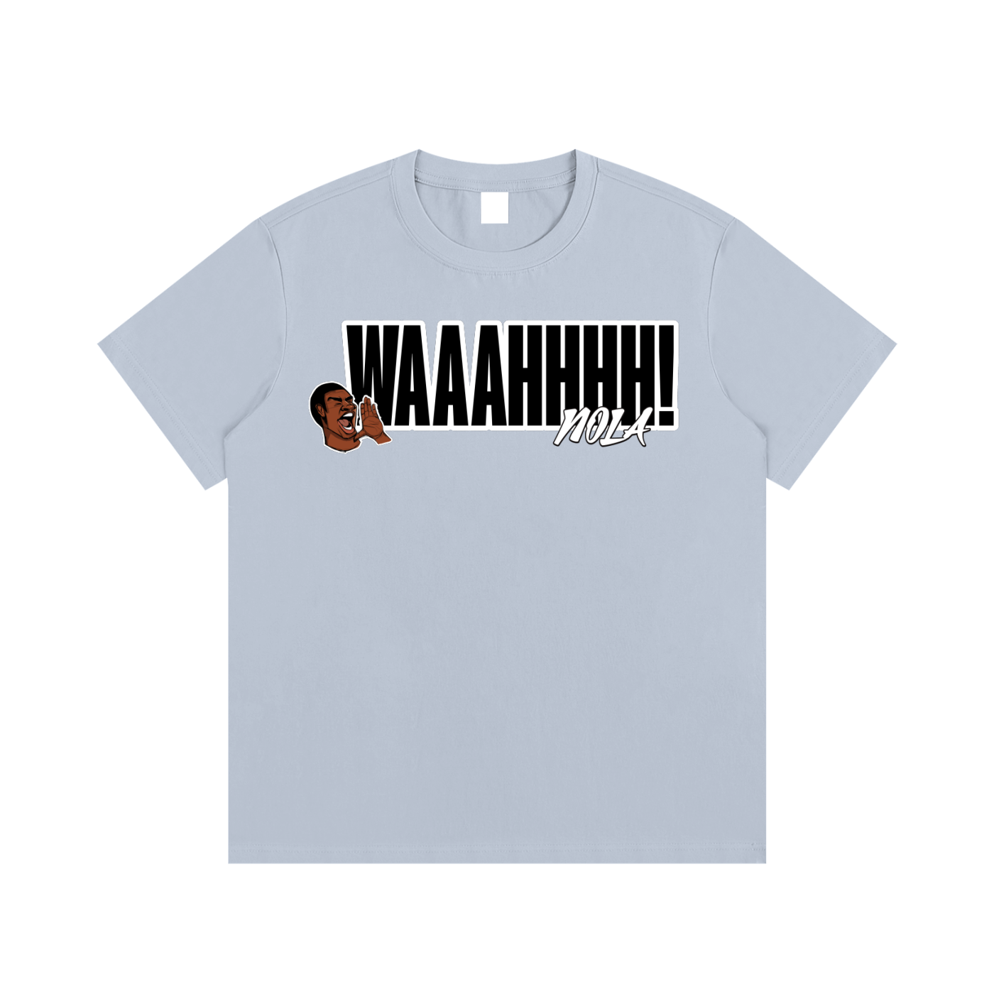 NOLA "WAAAHHHH" TEE