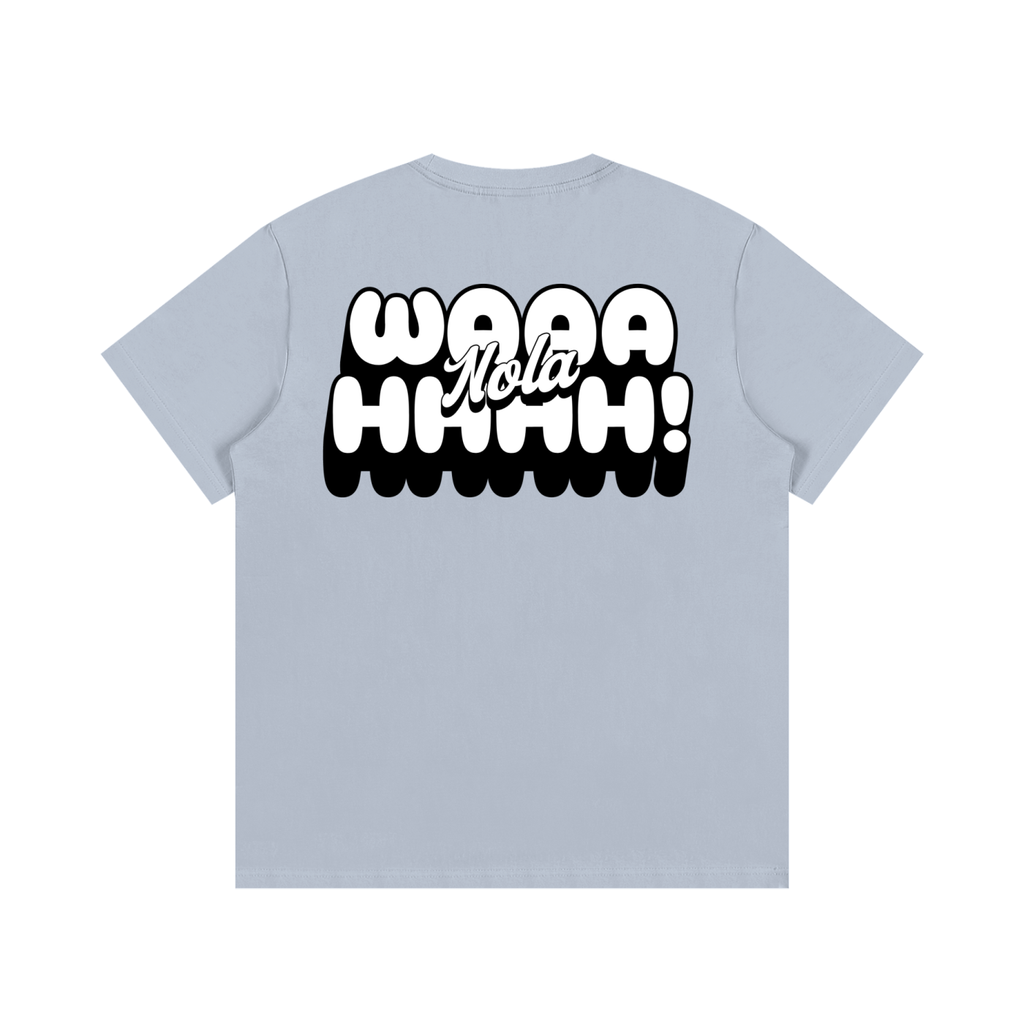 NOLA "WAAAHHHH" TEE